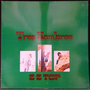 ZZ TOP Tres Hombres (Warner Bros. Records – WB 56 603) Germany 1980 reissue LP of 1973 album